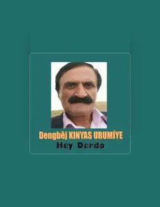 Ouve Dengbej Kınyas Urumiye, vê vídeos de música, lê a biografia, vê as datas da digressão e muito mais!