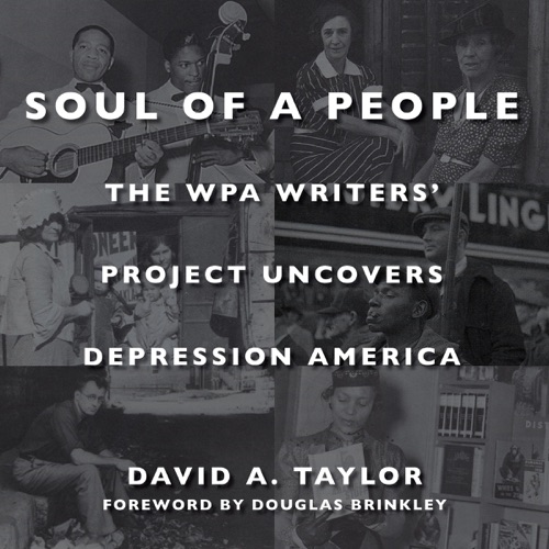 Soul of a People: The WPA Writers' Project Uncovers Depression America (Unabridged) cover