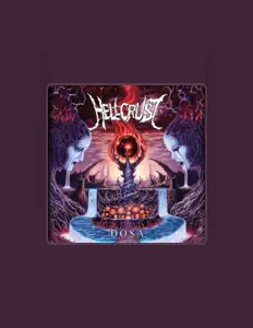Hellcrustを聴いたり、ミュージックビデオを鑑賞したり、経歴やツアー日程などを確認したりしましょう！