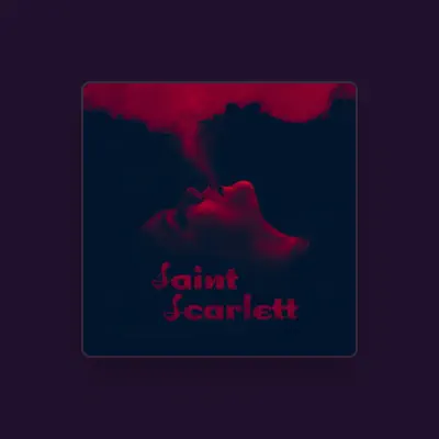 Listen to Saint Scarlett, watch music videos, read bio, see tour dates & more!