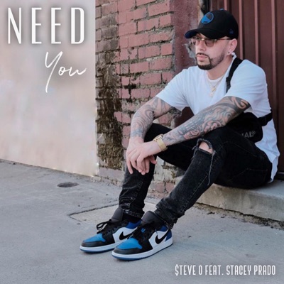 Need You (feat. Stacey Prado) - Single