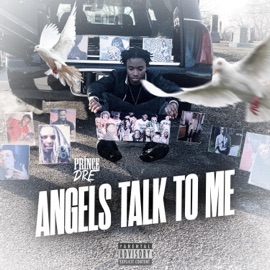 Angels Talk to Me Prince Dre