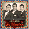 Es México - Los Panchos