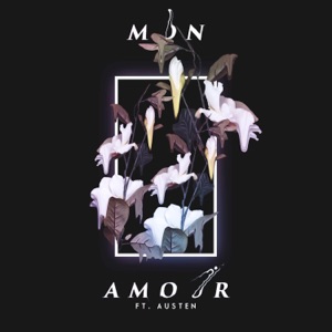 Mon Amour (feat. Austen) - Single