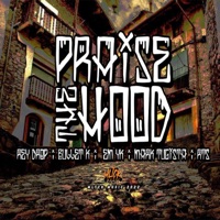 Praise The Hood (feat. Rey Drop, Bullet'K, Em-Yk, Mark Tugista & Rts) - Single - MLTCK MUSIC