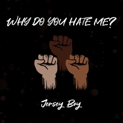 Why Do You Hate Me - Single