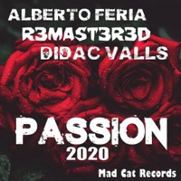 Passion 2020 - Single - Alberto Feria, R3MAST3R3D & Didac Valls