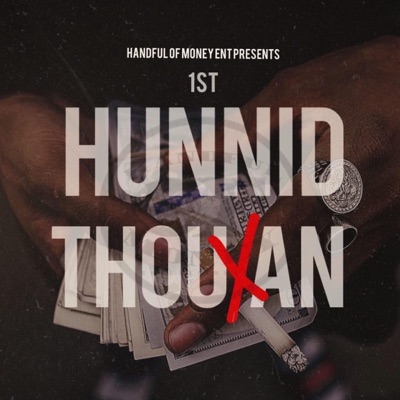 1st Hunnid Thouxan