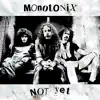 Monotonix - Everything That I See