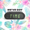 We've Got Time (feat. Clayton James & Stormy) - Single