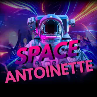 Space Antoinette - Single by CrazyDane album reviews, ratings, credits