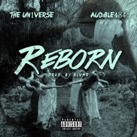 Reborn (feat. Audible484) - Single - The Un1verse