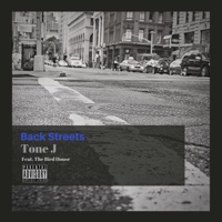 Back Streets (feat. The Bird House) - Single - Tone J