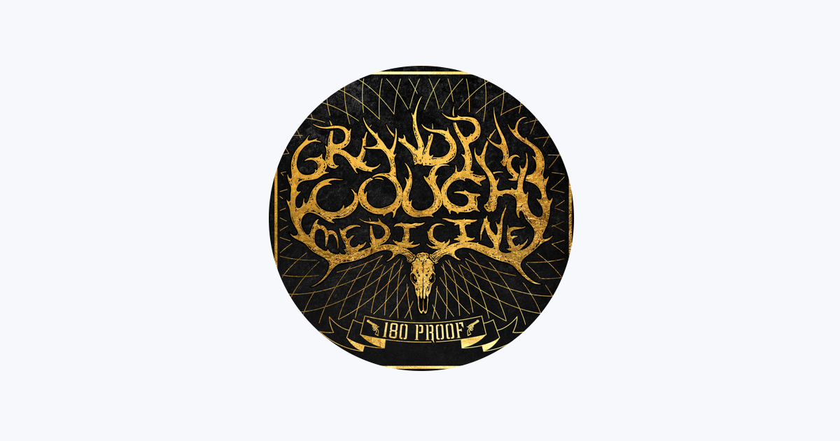 ‎Grandpa's Cough Medicine - Apple Music