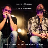 I Don't Want to Set the World on Fire (feat. Kevin Johansen) - Single - Mariano Massolo