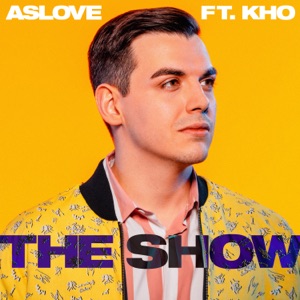 Aslove - The Show (feat. Kho) - Line Dance Chorégraphe