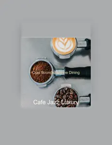 Dengarkan Cafe Jazz Luxury, tonton video musik, baca bio, lihat tanggal tur & lainnya!