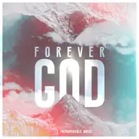 Forever God — Incomparable Music