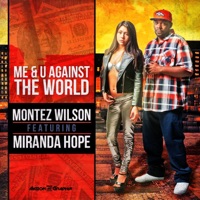 Me & U Against the World (feat. Miranda Hope) - Single - Montez