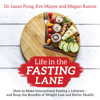 Life in the Fasting Lane - Dr. Jason Fung, Megan Ramos & Brian Nishii