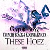These Hoez (feat. Crunchy Black & Koopsta Knicca) - Single