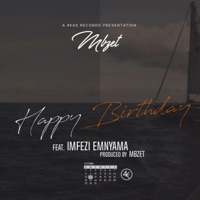 Happy Birthday (feat. Imfezi Emnyama) - Single - MBzet