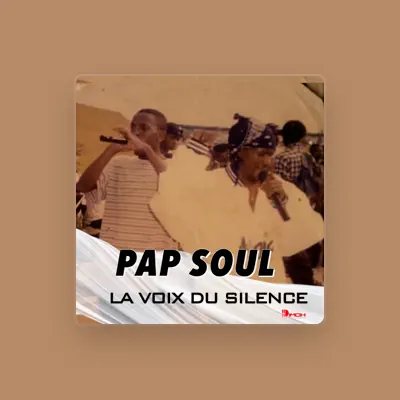 Listen to Pap soul, watch music videos, read bio, see tour dates & more!