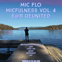 Micfulness, Vol. 4: S.@.B Reunited - EP - Mic Flo