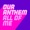OUR ANTHEM feat SHAWNEE TAYLOR - all of me (kevin mckay radio remix)