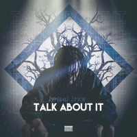 Talk About It - Single - Lyrical LeXX