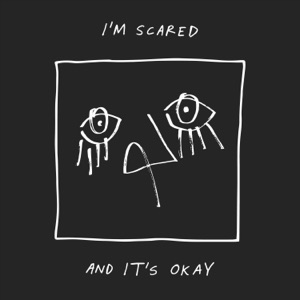 I'm Scared and It's Okay - Single