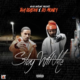 Stay Wit Me Tha Reas8n & Ro Money