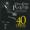 Bien de Abajo: 40 Obras Fundamentales - Osvaldo Pugliese