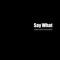 Say What (feat. B. Kidd) - Soko Lapez lyrics