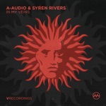 Syren Rivers & A-Audio - In My Veins