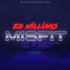Ed Williams - Misfit
