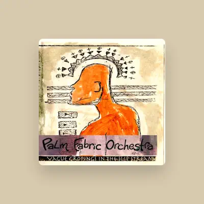 Listen to Palm Fabric Orchestra, watch music videos, read bio, see tour dates & more!