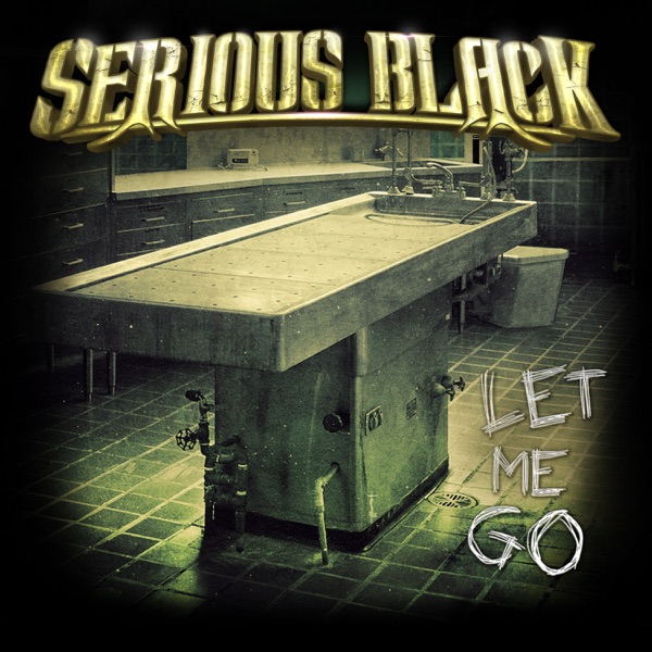 Let Me Go - Single - Serious Black