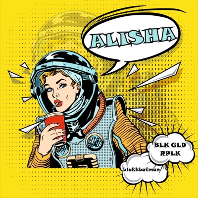 Alisha (feat. Blakkbatman) - Single