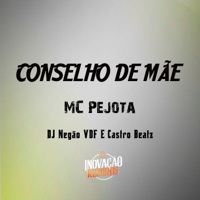 Conselho de Mãe - Single - Castro Beatz, MC Pejota & Dj Negão Vdf