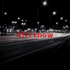 All I Know - Single