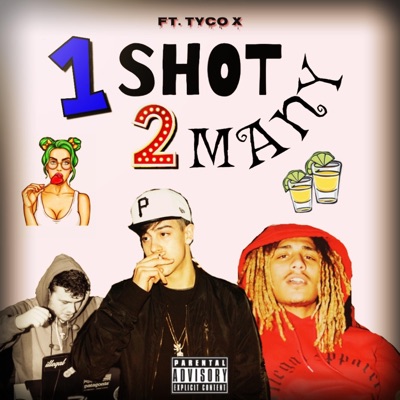 1shot2many (feat. Tyco X) - Single