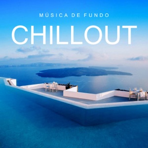 Música de Fundo: Chillout