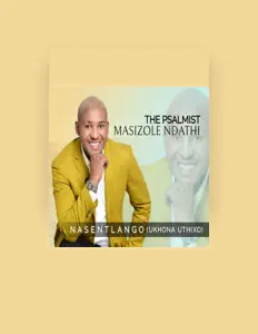 Escucha a The Psalmist Masizole Ndathi, mira vídeos musicales, lee la biografía, consulta fechas de giras y mucho más.