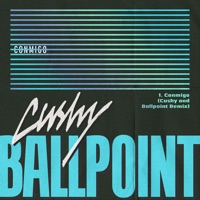 Conmigo (feat. Nico Rengifo) [Cushy and Ballpoint Remix] - Single - Cushy & Ballpoint