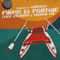 Prima di partire (prod. Dardust) - Single - Luca Carboni & Giorgio Poi