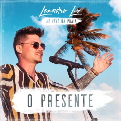O Presente (Ao Vivo na Praia) - Single