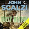 Fuzzy Nation (Unabridged) - John Scalzi