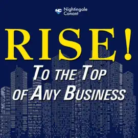 Rise: To the Top of Any Business (Unabridged)