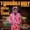 Anba Linet - Troubleboy Hitmaker lyrics